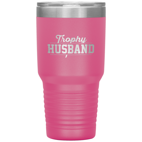 Image of Trophy Husband 30oz Tumbler