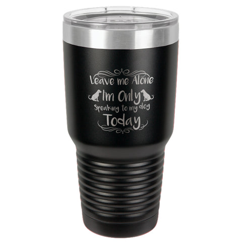 Image of Leave me Alone Stainless Steel Tumbler
