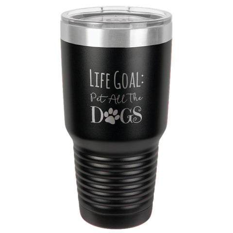 Image of Life Goal Stainless Steel Tumbler