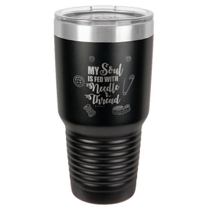 My Soul Sewing Stainless Steel Tumbler