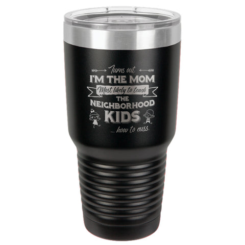 Image of Turns Out I'm The Mom Stainless Steel Tumbler