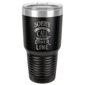 I Missed Your Call Stainless Steel Tumbler
