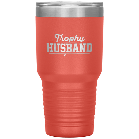 Image of Trophy Husband 30oz Tumbler
