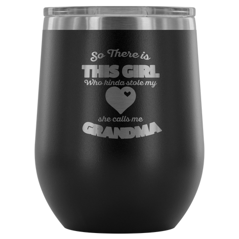 Image of So There Is This Girl Who Stole My Heart Wine Tumbler