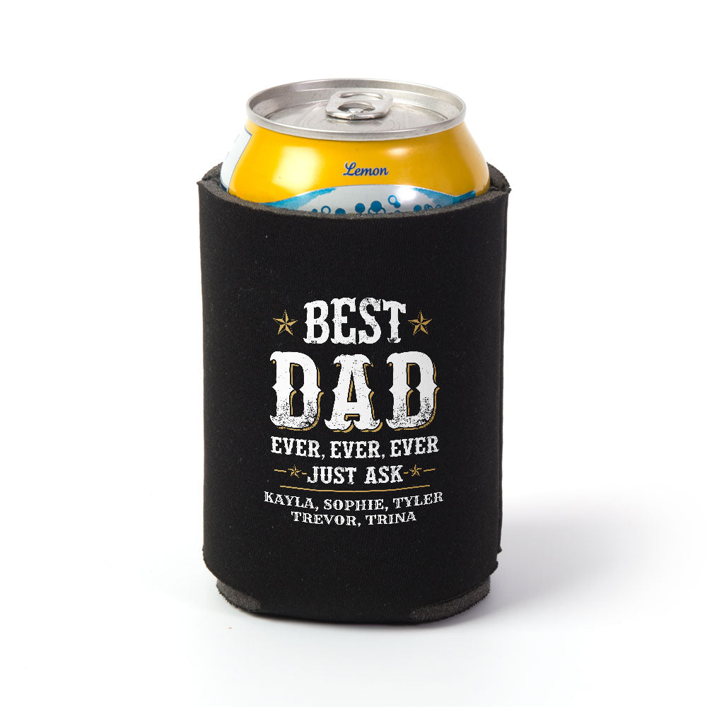 Best Dad Ever Just Ask Personalized Can Wrap