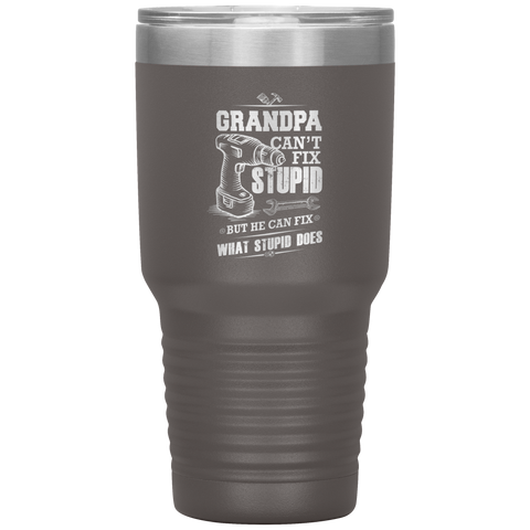 Image of Grandpa Can't Fix Stupid Tumbler