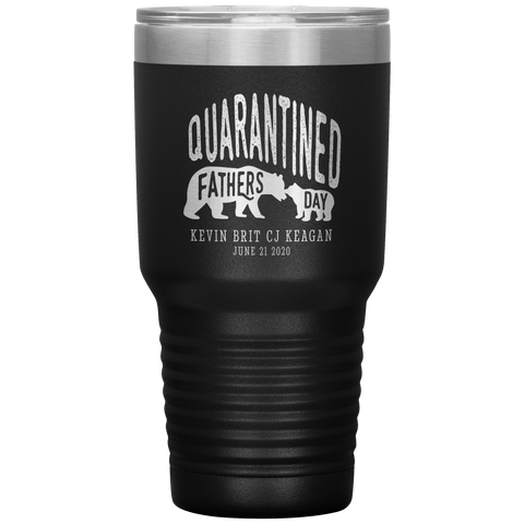 Image of Quarantined Fathers Day Personalized Tumbler