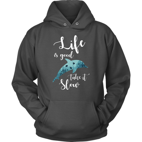 Image of Life Is Good Take It Slow Unisex Hoodie Sweatshirt