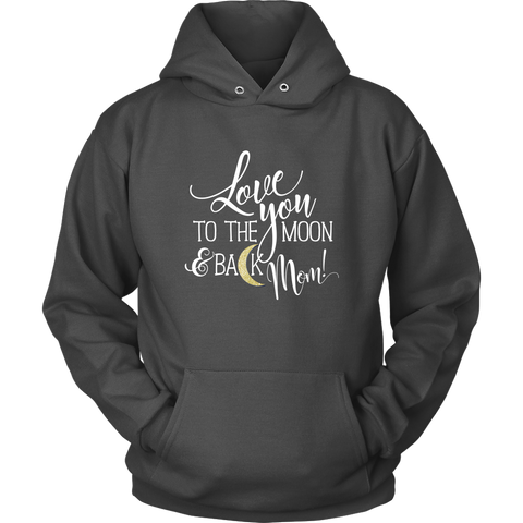Image of Love You To The Moon & Back Mom Hoodie Sweatshirt