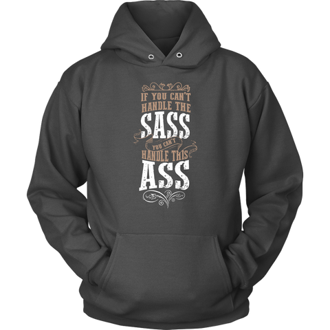 Image of If You Can't Handle The Sass Hoodie Sweatshirt