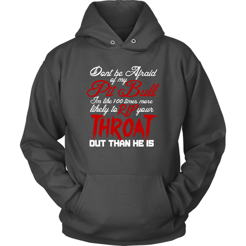 Image of Don't Be Afraid of My Pit Bull Unisex Hoodie Sweatshirt