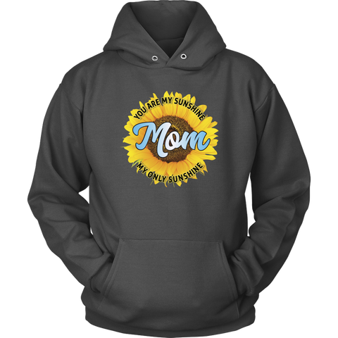 Image of Mom You Are My Sunshine Hoodie Sweatshirt
