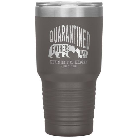 Image of Quarantined Fathers Day Personalized Tumbler