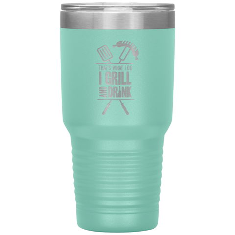Image of I Grill And Drink Tumbler