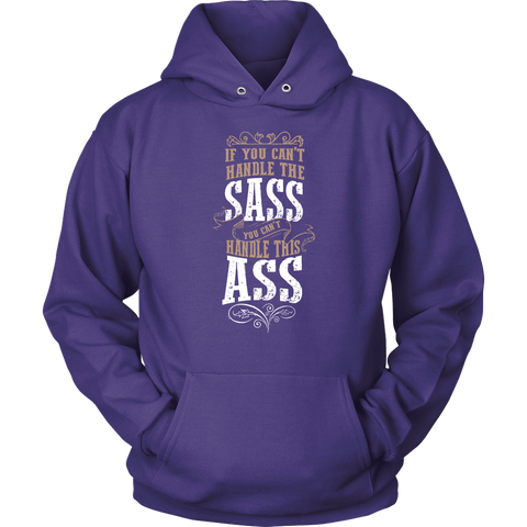 Image of If You Can't Handle The Sass Hoodie Sweatshirt