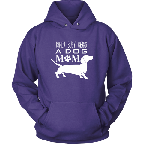 Image of Kinda Busy Being A Dog Mom Hoodie Sweatshirt