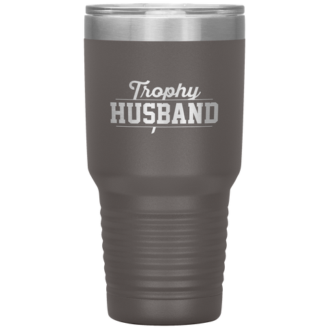 Image of Trophy Husband 30oz Tumbler