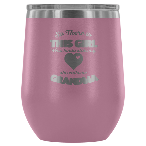 Image of So There Is This Girl Who Stole My Heart Wine Tumbler