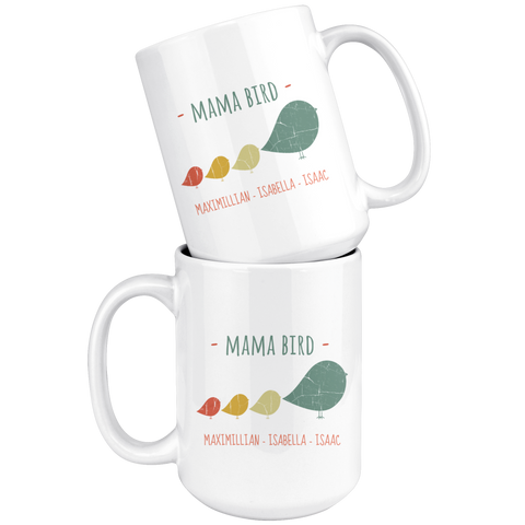 Image of Mama Bird Maximillian Isabella Isaac 15oz Mug