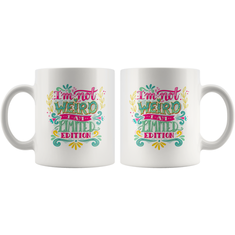 Image of I'm Not Weird I'm Limited Edition White Ceramic Mug