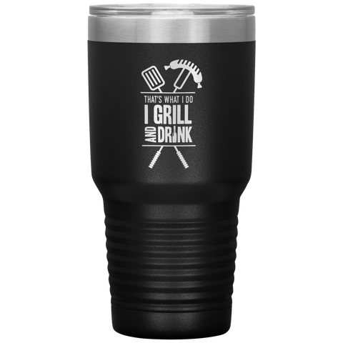 Image of I Grill And Drink Tumbler