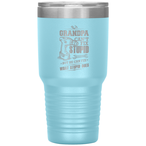 Image of Grandpa Can't Fix Stupid Tumbler