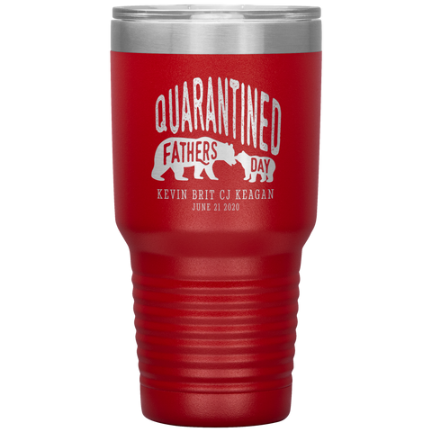 Image of Quarantined Fathers Day Personalized Tumbler