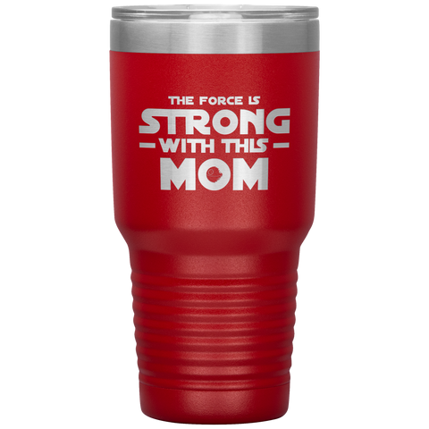Image of The Force Is Strong with This Mom Tumbler