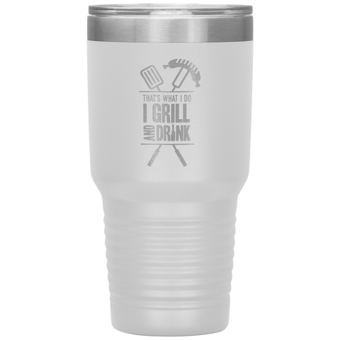 Image of I Grill And Drink Tumbler