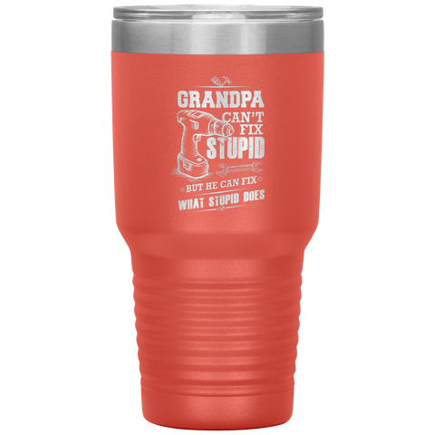 Image of Grandpa Can't Fix Stupid Tumbler