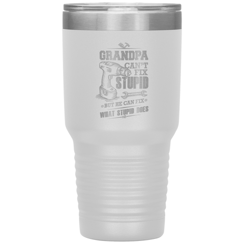 Image of Grandpa Can't Fix Stupid Tumbler