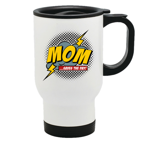 Image of Mom Saves The Day Metal Coffee and Tea Travel Mug