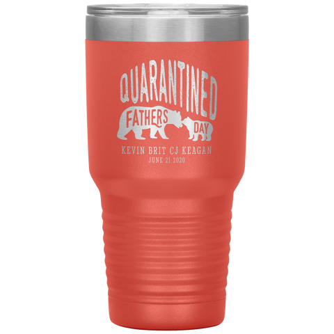 Image of Quarantined Fathers Day Personalized Tumbler
