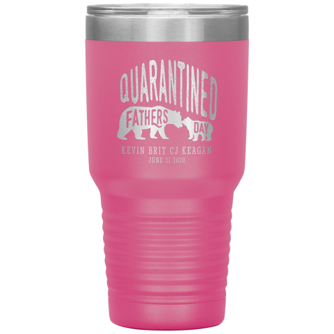 Image of Quarantined Fathers Day Personalized Tumbler