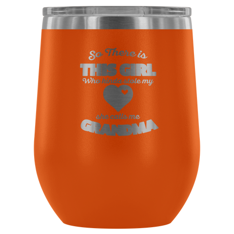 Image of So There Is This Girl Who Stole My Heart Wine Tumbler