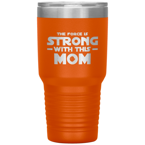 Image of The Force Is Strong with This Mom Tumbler