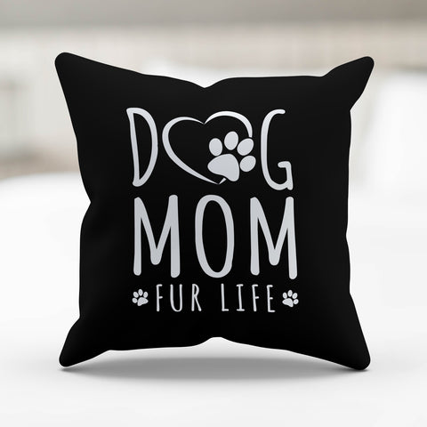Image of Dog Mom Fur Life Pillow Cover