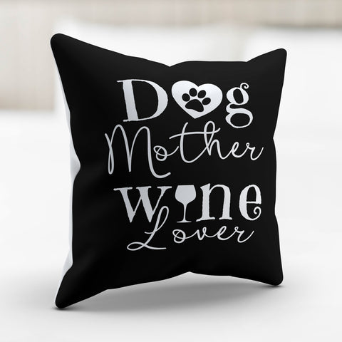 Image of Dog Mother Wine Lover Pillow Cover