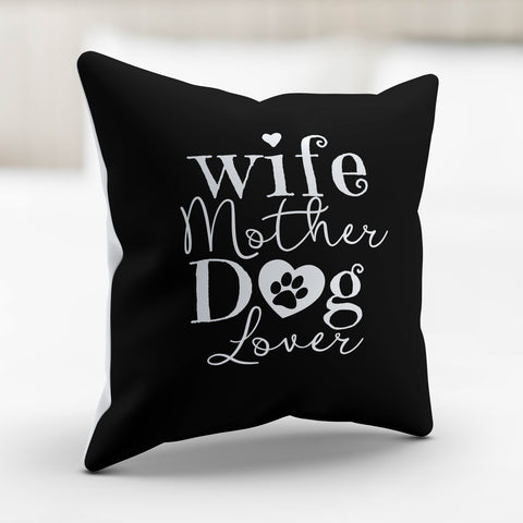Image of Wife Mother Dog Lover Pillow Cover