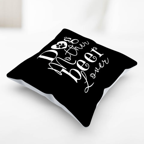 Image of Dog Mother Beer Lover Pillow Cover