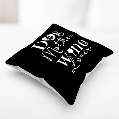 Image of Dog Mother Wine Lover Pillow Cover