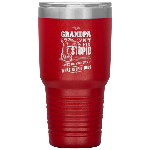 Image of Grandpa Can't Fix Stupid Tumbler