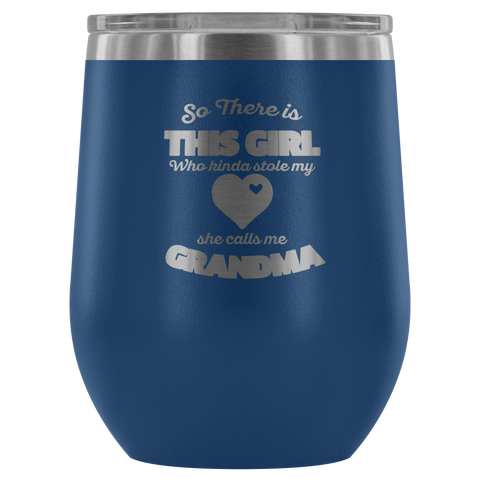 Image of So There Is This Girl Who Stole My Heart Wine Tumbler