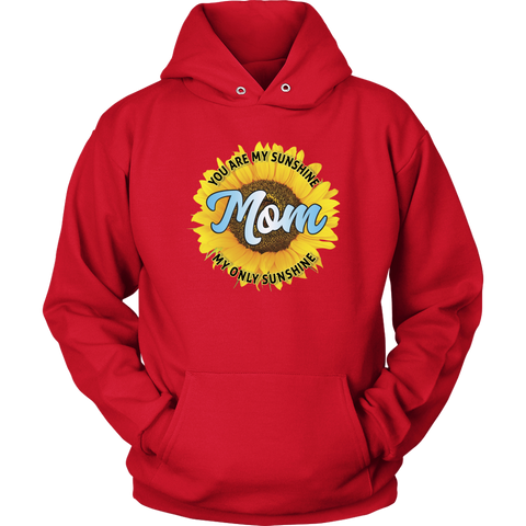 Image of Mom You Are My Sunshine Hoodie Sweatshirt