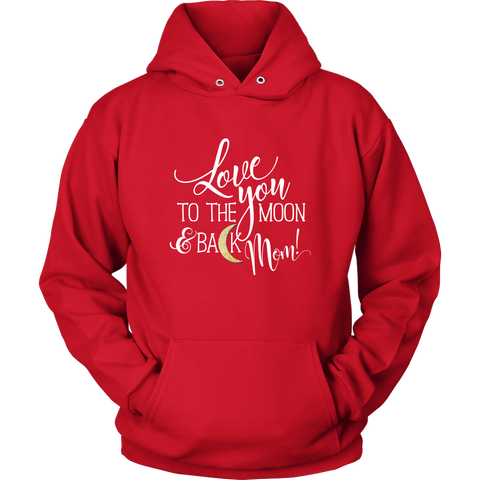 Image of Love You To The Moon & Back Mom Hoodie Sweatshirt