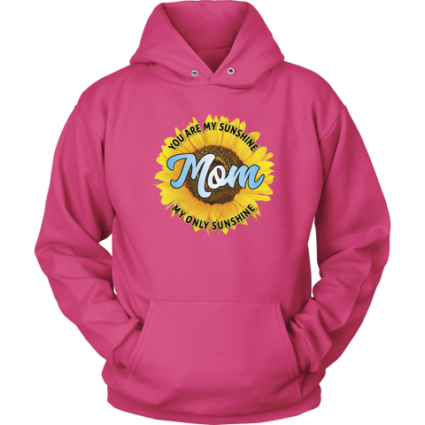 Image of Mom You Are My Sunshine Hoodie Sweatshirt