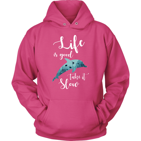 Image of Life Is Good Take It Slow Unisex Hoodie Sweatshirt