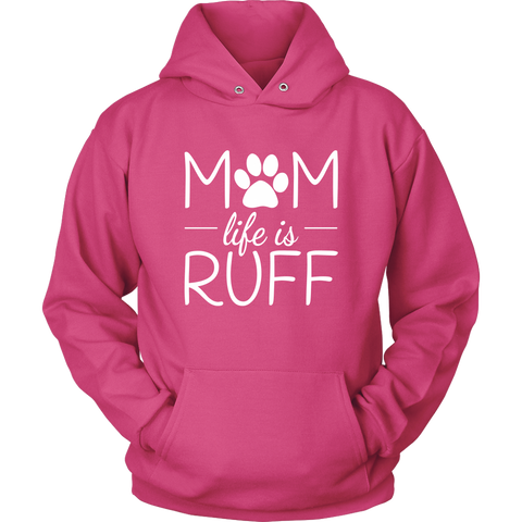 Image of Mom Life Is Ruff Hoodie Sweatshirt