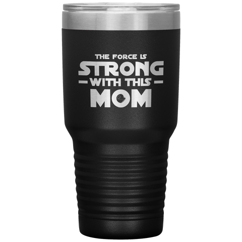 Image of The Force Is Strong with This Mom Tumbler