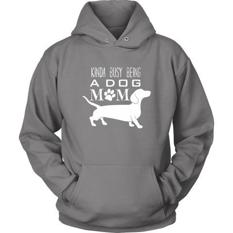 Image of Kinda Busy Being A Dog Mom Hoodie Sweatshirt